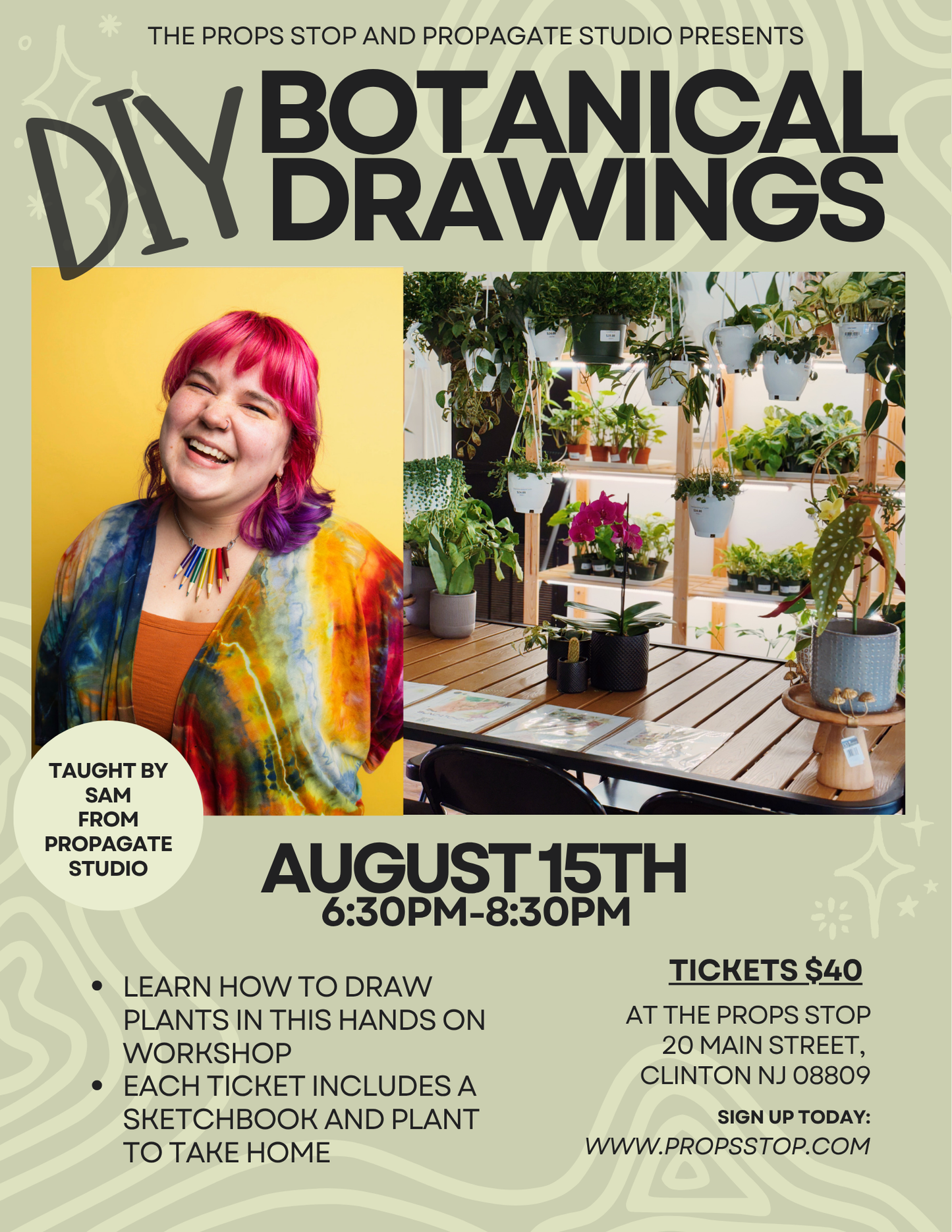 Promotional flyer for a DIY Botanical Drawings workshop presented by The Props Stop and Propagate Studio. The flyer features a photo of a smiling woman with bright pink hair on the left and a photo of a lush plant shop.